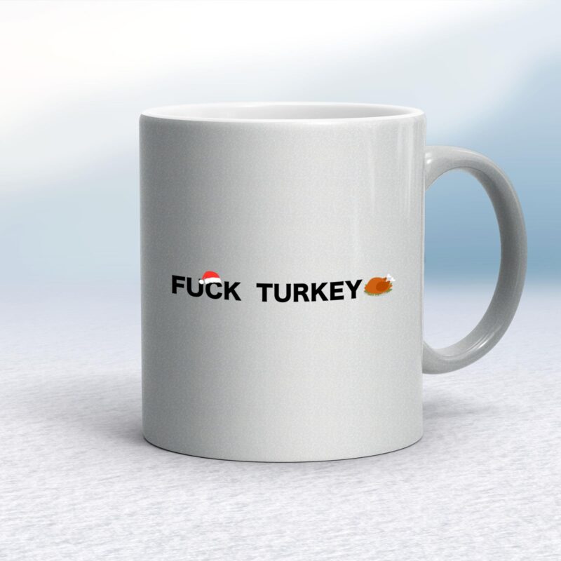Fuck Turkey - Rude Mugs - Slightly Disturbed - Image 9 of 14