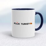 Fuck Turkey - Rude Mugs - Slightly Disturbed - Image 4 of 14