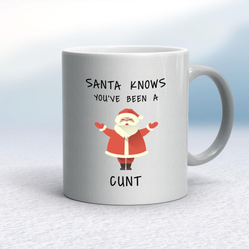 Santa Knows You've Been A Cunt - Rude Mugs - Slightly Disturbed - Image 9 of 13