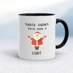 Santa Knows You've Been A Cunt - Rude Mugs - Slightly Disturbed - Image 2 of 13