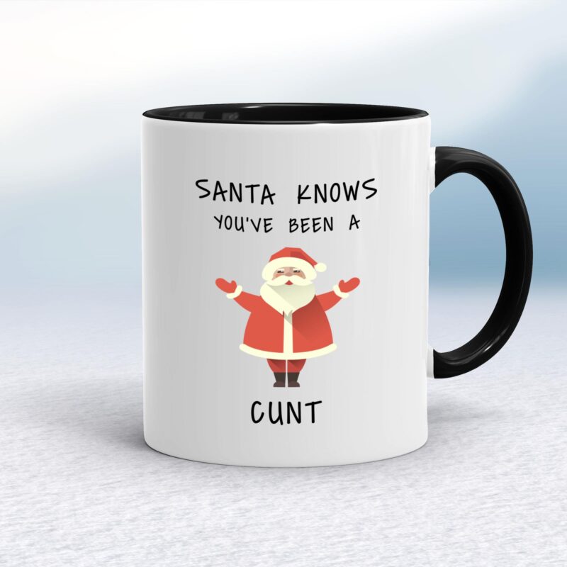 Santa Knows You've Been A Cunt - Rude Mugs - Slightly Disturbed - Image 2 of 13