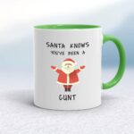 Santa Knows You've Been A Cunt - Rude Mugs - Slightly Disturbed - Image 8 of 13
