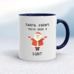 Santa Knows You've Been A Cunt - Rude Mugs - Slightly Disturbed - Image 4 of 13