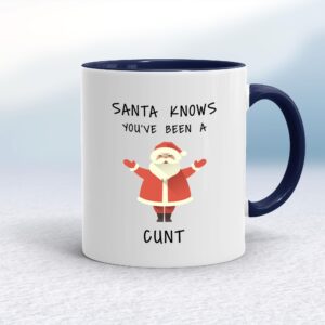 Santa Knows You've Been A Cunt - Rude Mugs - Slightly Disturbed - Image 1 of 13