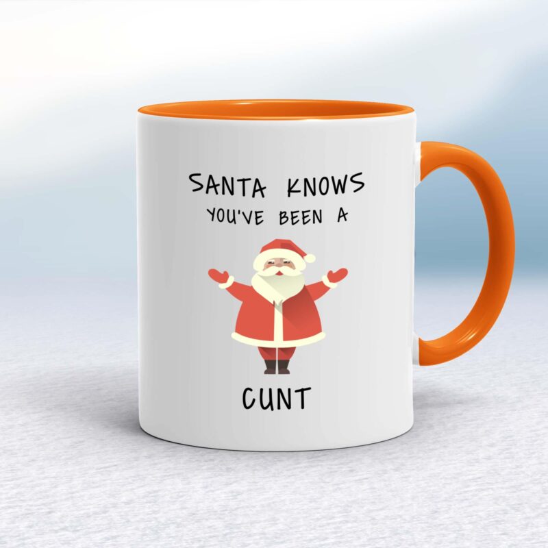 Santa Knows You've Been A Cunt - Rude Mugs - Slightly Disturbed