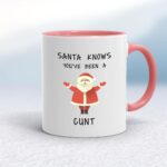 Santa Knows You've Been A Cunt - Rude Mugs - Slightly Disturbed - Image 5 of 13