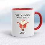 Santa Knows You've Been A Cunt - Rude Mugs - Slightly Disturbed - Image 6 of 13