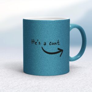 He's A Cunt - Rude Mugs - Slightly Disturbed - Image 1 of 12