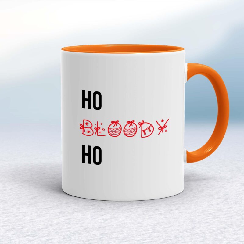Ho Bloody Ho - Rude Mugs - Slightly Disturbed