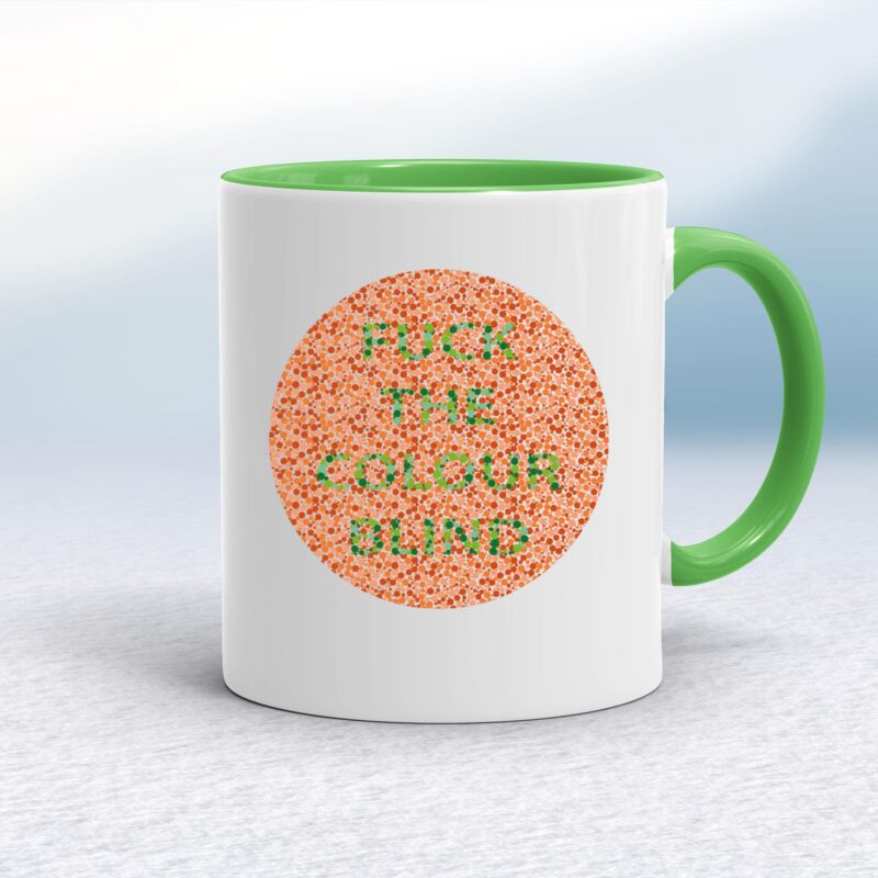 Fuck The Colour Blind - Rude Mugs - Slightly Disturbed - Image 8 of 14