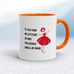 Attitude Stinks - Rude Mugs - Slightly Disturbed