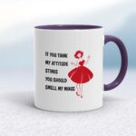 Attitude Stinks - Rude Mugs - Slightly Disturbed