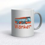 Bus Wanker - Rude Mugs - Slightly Disturbed - Image 9 of 12