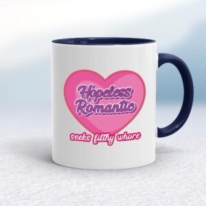 Hopeless Romantic - Rude Mugs - Slightly Disturbed - Image 1 of 13