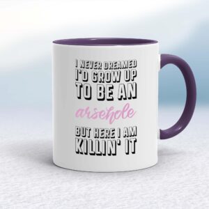 Grow Up To Be An Arsehole - Rude Mugs - Slightly Disturbed - Image 1 of 18