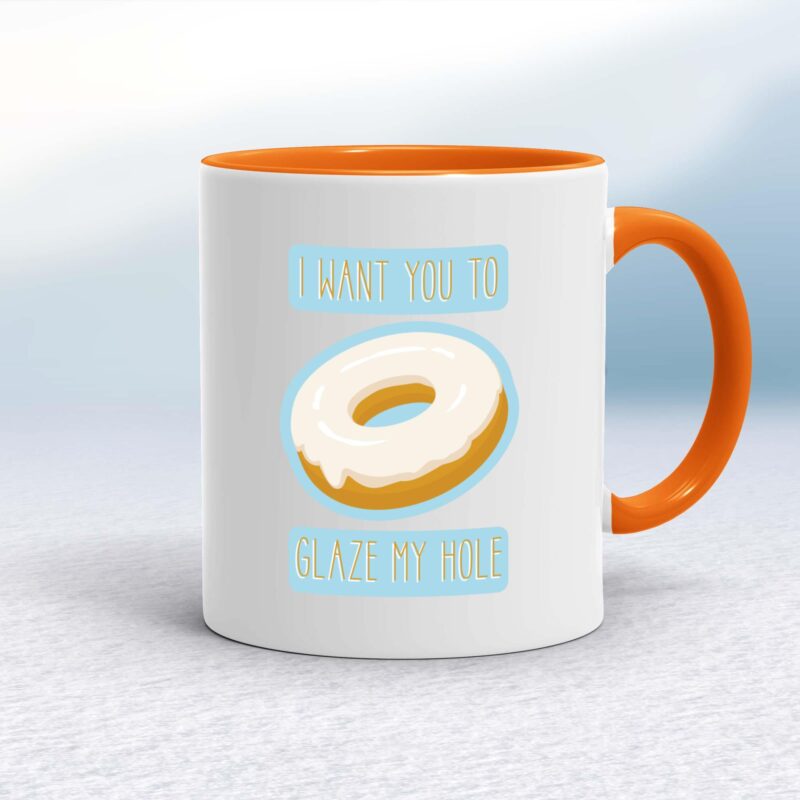 Glaze My Hole - Rude Mugs - Slightly Disturbed