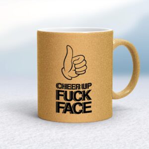 Cheer Up Fuck Face - Rude Mugs - Slightly Disturbed - Image 1 of 14