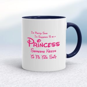 Supposed To Be A Princess - Rude Mugs - Slightly Disturbed - Image 1 of 18