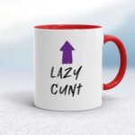 Lazy Cunt - Rude Mugs - Slightly Disturbed - Image 6 of 18