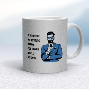 Attitude Stinks Smell My Cock - Rude Mugs - Slightly Disturbed - Image 1 of 17