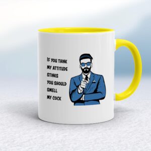 Attitude Stinks Smell My Cock - Rude Mugs - Slightly Disturbed - Image 1 of 17