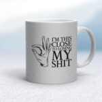 Losing My Shit - Rude Mugs - Slightly Disturbed - Image 17 of 18
