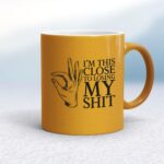 Losing My Shit - Rude Mugs - Slightly Disturbed - Image 10 of 18