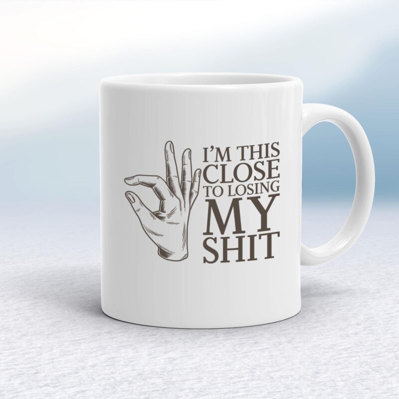 Losing My Shit - Rude Mugs - Slightly Disturbed - Image 1 of 18