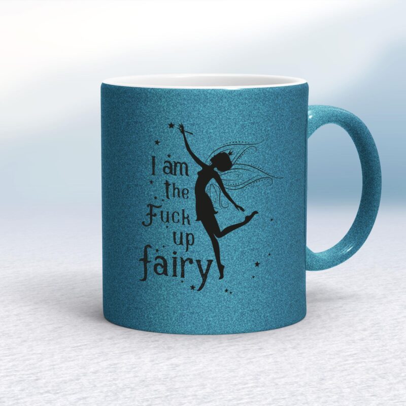 I Am The Fuck Up Fairy - Rude Mugs - Slightly Disturbed - Image 15 of 18