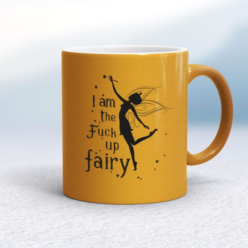 I Am The Fuck Up Fairy - Rude Mugs - Slightly Disturbed - Image 10 of 18