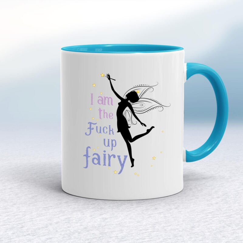 I Am The Fuck Up Fairy - Rude Mugs - Slightly Disturbed - Image 3 of 18