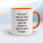From The Child You Inherited - Rude Mugs - Slightly Disturbed