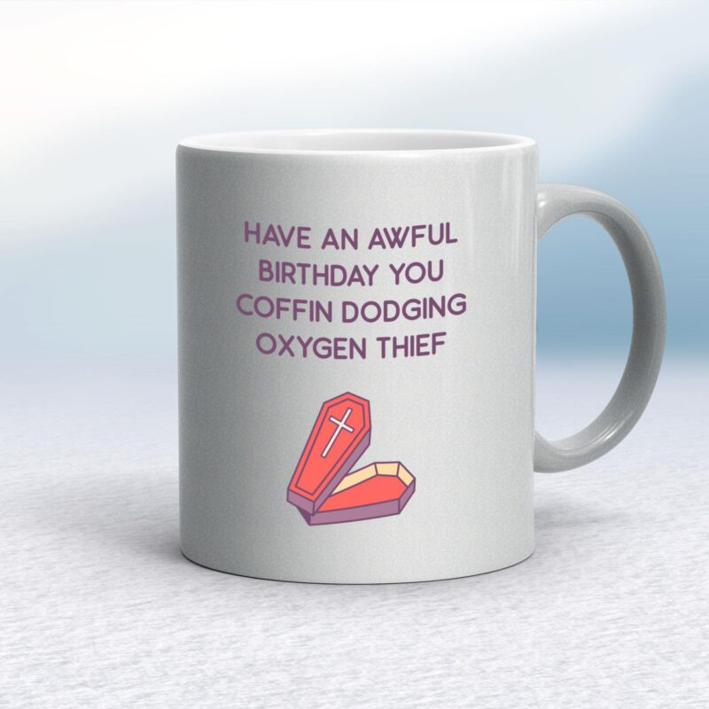 Coffin Dodging Oxygen Thief - Rude Mugs - Slightly Disturbed - Image 9 of 16