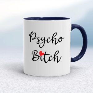 Psycho Bitch - Rude Mugs - Slightly Disturbed - Image 1 of 18