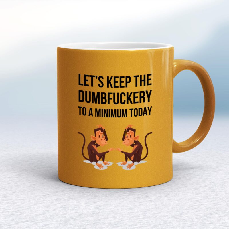 Dumbfuckery To A Minimum - Rude Mugs - Slightly Disturbed - Image 10 of 18