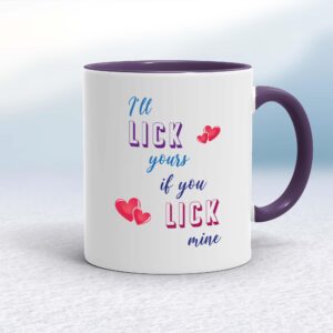 I'll Lick Yours - Rude Mugs - Slightly Disturbed - Image 1 of 36