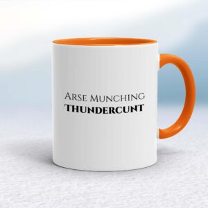 Arse Munching Thundercunt - Rude Mugs - Slightly Disturbed - Image 1 of 18