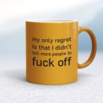 My Only Regret - Rude Mugs - Slightly Disturbed - Image 10 of 18