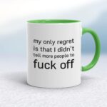 My Only Regret - Rude Mugs - Slightly Disturbed - Image 8 of 18