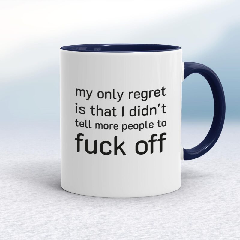 My Only Regret - Rude Mugs - Slightly Disturbed - Image 4 of 18