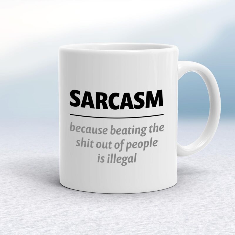 Sarcasm Because - Rude Mugs - Slightly Disturbed - Image 1 of 17 Sarcasm Because - Rude Mugs - Slightly Disturbed - Image 1 of 17