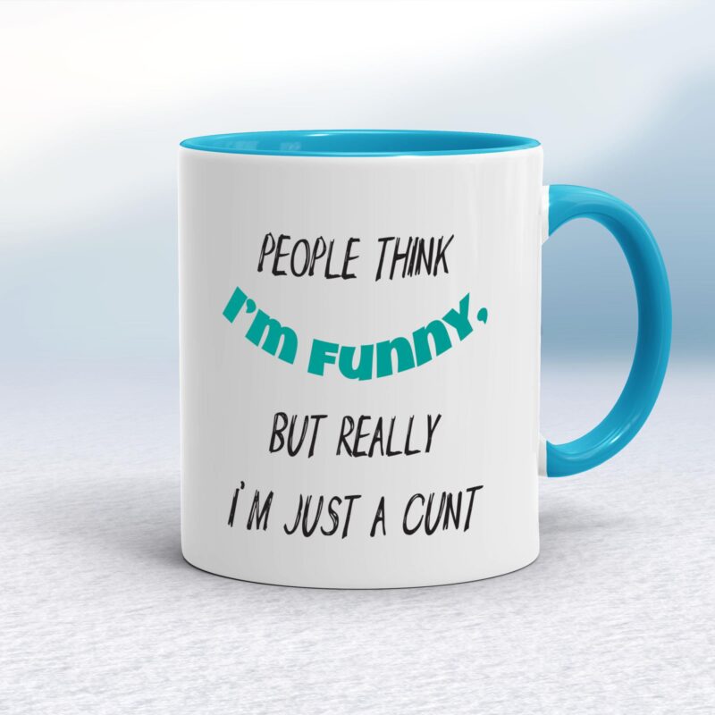 People Think I'm Funny - Rude Mugs - Slightly Disturbed - Image 3 of 18