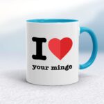 I Love Your - Rude Mugs - Slightly Disturbed - Image 3 of 36