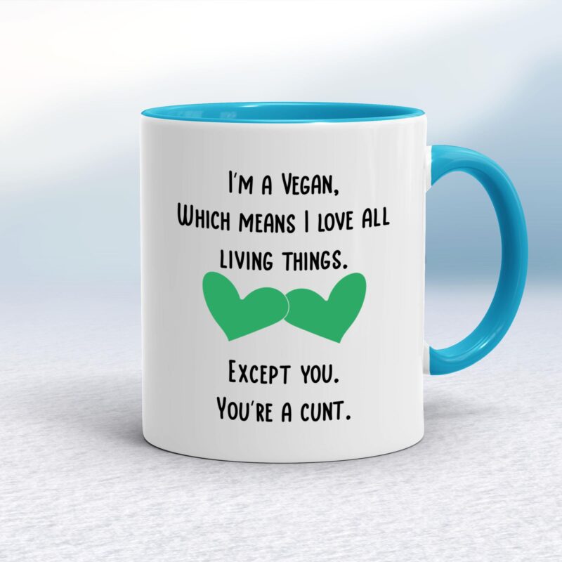 I'm A Vegan, You're A Cunt - Rude Mugs - Slightly Disturbed - Image 3 of 18