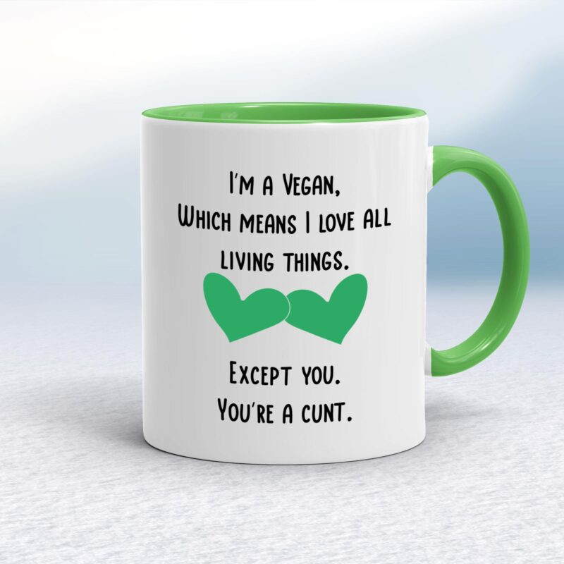 I'm A Vegan, You're A Cunt - Rude Mugs - Slightly Disturbed - Image 8 of 18