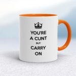 Keep Calm Cunt - Rude Mugs - Slightly Disturbed