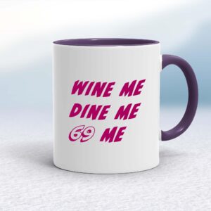 Wine Me - Rude Mugs - Slightly Disturbed - Image 1 of 18