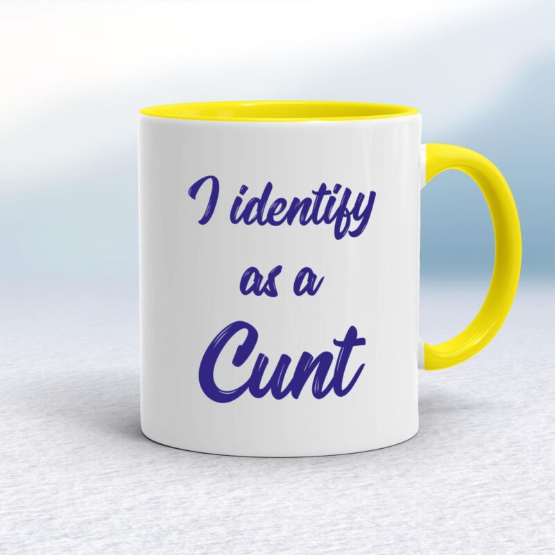 I Identify As A Cunt - Rude Mugs - Slightly Disturbed - Image 7 of 18