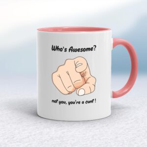 Who's Awesome - Rude Mugs - Slightly Disturbed - Image 1 of 18