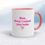 Ruined Your Boobs - Rude Mugs - Slightly Disturbed - Image 5 of 18